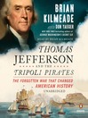 Thomas Jefferson and the Tripoli Pirates [electronic resource]